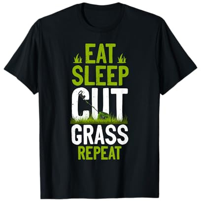 Lawn Mower Mowing Dad Father Landscaper Eat Sleep Cut Grass T-Shirt