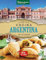 Lo mejor de la cocina Argentina en tu mesa (Sabor de casa)