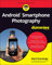 Android Smartphone Photography For Dummies (English Edition)