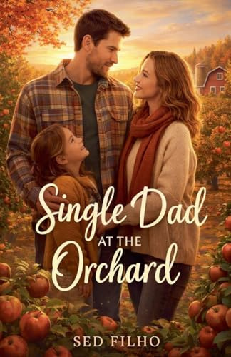 Single Dad at the Orchard