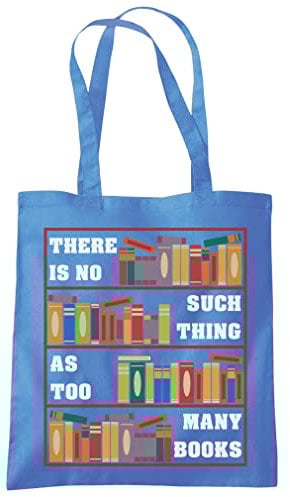 HotScamp There Is No Such Thing As Too Many Books - Tote Shopping Bag - Book lover Reading One size cornflower blue