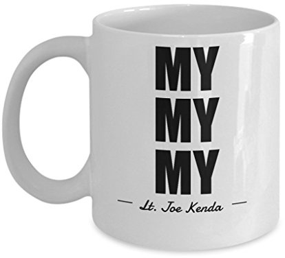 Joe Kenda Mug My My My 11 oz Coffee Mug Funny Coffee Cup Tasse