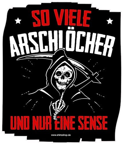 Sammys Shirt Store So viele Arschlöcher und nur eine Sense Vinyl-Aufkleber Sticker für Auto wetterfest 10cm
