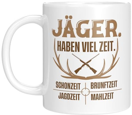 Lustige Tasse mit coolem Spruch | Jäger haben viel Zeit – Schonzeit, Brunftzeit, Jagdzeit, Mahlzeit | Geschenkidee für Männer, Papa, Opa, Rentner, Kollege