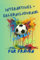 Interaktives Erlebnis - Journal - Fußball ABC für Frauen.: Mitmach- und Geschichtenbuch für das nächste Fußball-Event. Als Tagebuch oder lustiges ... und Insiderwissen, einfach vermittelt.