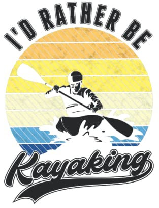 Kajak Tagesplaner: I'd rather be Kayaking Kayak Kajakfahrer Kajak / Kalender 2022 / Wochenplaner Tagesplaner Planer / Planungsbuch To-Do-Liste / 6x9 Zoll / 100 ausfüllbare Seiten