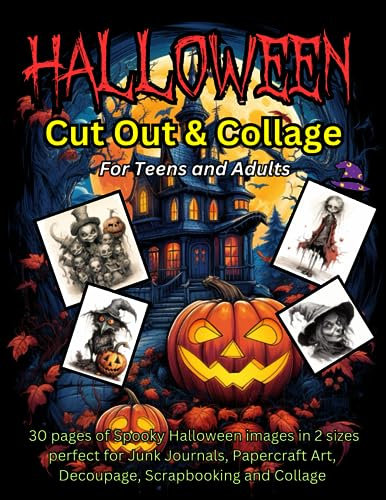 Cut and Create Halloween Book for Collage, Decoupage, Scrapbooking, Card Making and Paper Craft: Full Color on Premium Quality Paper, Beautiful and ... Images in Two Sizes to Cut Out and Create