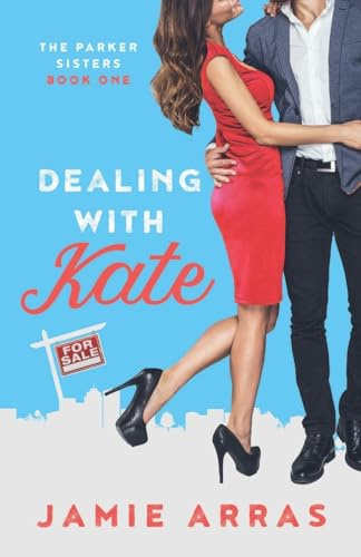Dealing with Kate (Parker Sisters, Band 1)