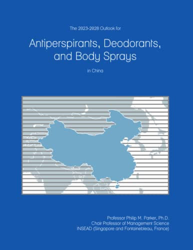 The 2023-2028 Outlook for Antiperspirants, Deodorants, and Body Sprays in China