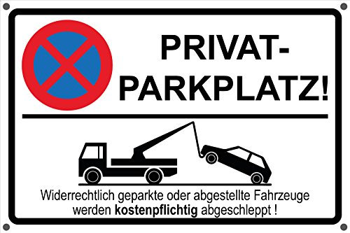 Privatparkplatz | Parken verboten | Parkverbot | Aufkleber | Schild Hinweisschild (Schild 3mm mit Eckbohrungen, 30 x 20cm)
