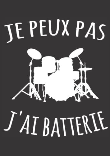 Je peux pas j'ai batterie - Cahier d'un batteur de légende - Cadeau idéal Percussion: 99 pages de partitions vierges - 8 portées par page - un emplacement pour ajouter un titre.