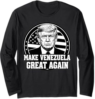 Funny Make Venezuela Great Again Trump Oil Long Sleeve T-Shirt