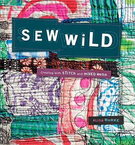 Sew Wild: Creating With Stitch and Mixed Media (English Edition)