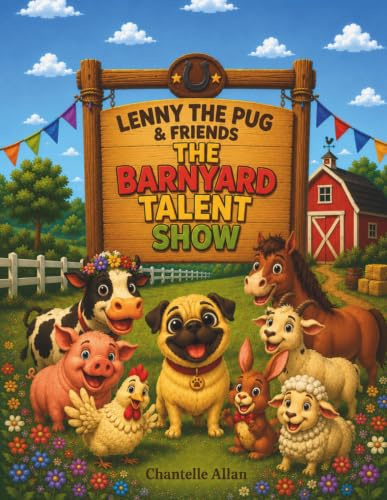 Lenny The Pug & Friends: The Barnyard Talent Show (Lenny the Pug - The Stolen Starlight)