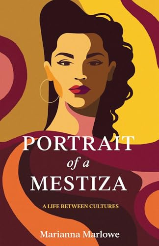 Portrait of a Mestiza: A Memoir in Essays