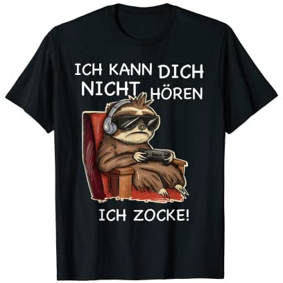 Ich kann dich nicht hören ich zocke cooles Gamer Faultier T-Shirt