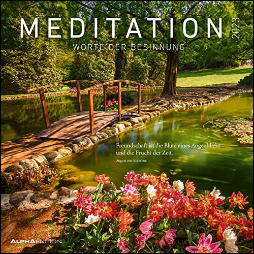 Meditation 2023 - Broschürenkalender 30x30 cm (30x60 geöffnet) - Kalender mit Platz für Notizen - inkl. Poster - mit Sprüchen - Bildkalender - Wandplaner: Worte der Besinnung