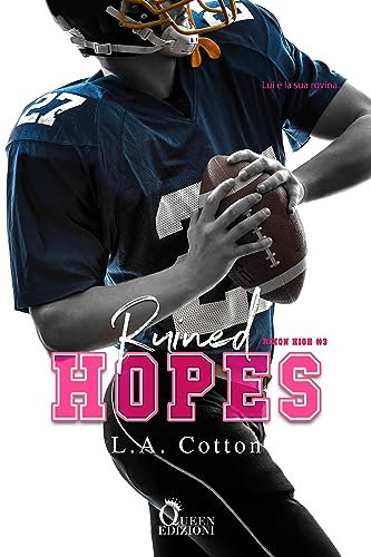 Ruined Hopes (Rixon High Vol. 3) (Italian Edition)