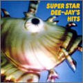 スーパー・スター・Dee‐Jay'sヒッツ