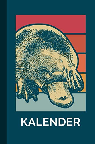 Kalender: Schnabeltier Down-Under 120 Seiten I Weißes Papier I A5 Format I Down-Under 2021