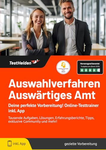 Auswahlverfahren Auswärtiges Amt - Deine perfekte Vorbereitung! Online-Testtrainer inkl. App I Tausende Aufgaben, Lösungen, Erfahrungsberichte, Tipps, exklusive Community und mehr!
