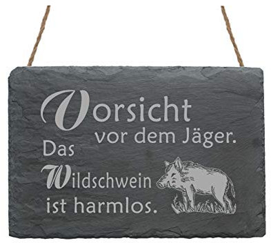 Schiefertafel Vorsicht vor dem Jäger, das Wildschwein ist harmlos - Schild 22 x 16 cm
