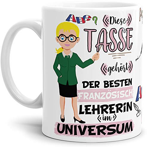 Tasse Beste Französisch-Lehrerin im Universum - Schule/Abi/Abschied/Geschenk-Idee/mit Spruch/Weiss