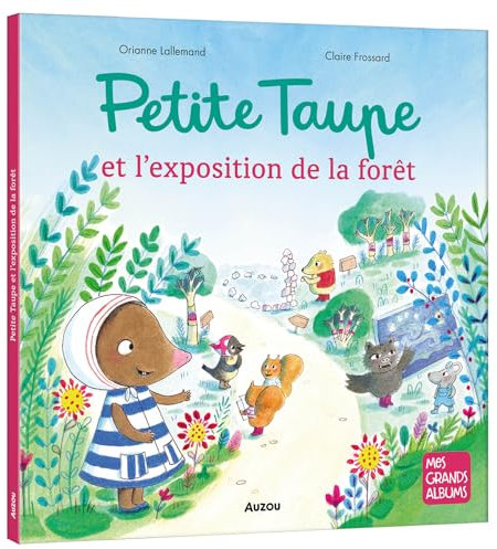 PETITE TAUPE ET L'EXPOSITION DE LA FORET