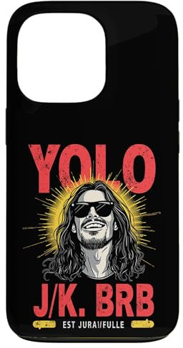 Hülle für iPhone 13 Pro YOLO J/K. BRB EST JURAI/FULLE YOLO Humor