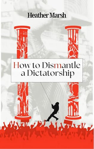 How to Dismantle a Dictatorship (Resistance Book 2)