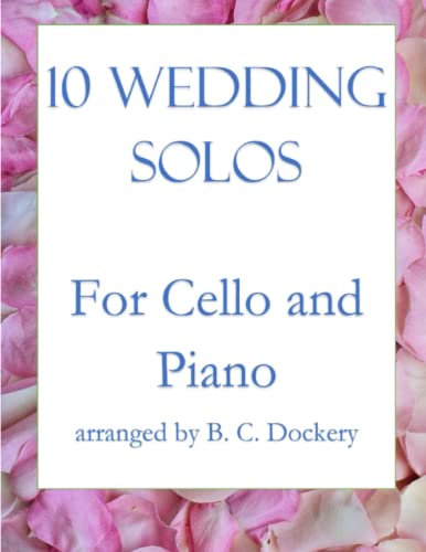 10 Wedding Solos for Cello with Piano Accompaniment