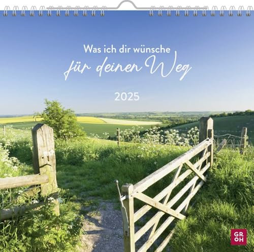 Wandkalender 2025: Was ich dir wünsche für deinen Weg: Monatskalender 2025 mit lieben Wünschen. Gutes Geschenk für Kollegenabschied, Umzug, Neuanfang ...