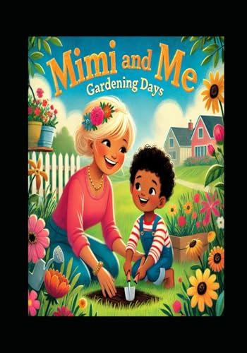 Mimi and Me: Gardening Days