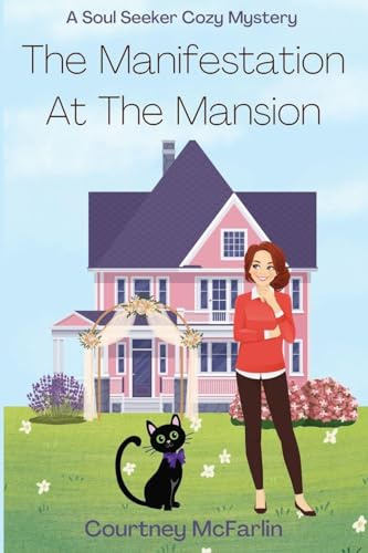 The Manifestation at the Mansion