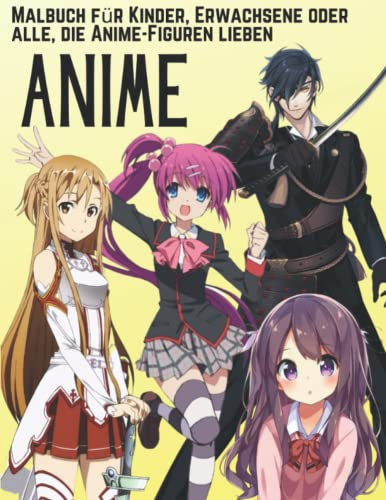 ANIME Malbuch für Kinder, Erwachsene Oder Alle, die Anime-Figuren Lieben: Anime und Manga Malbuch, Japanische Anime Malvorlagen, Schöne Designs und ... und Josei Illustrationen, Hawaii-Charaktere