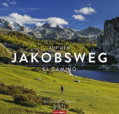 Auf dem Jakobsweg - El Camino - Kalender 2021 - Weingarten-Verlag - Fotokalender - Wandkalender mit fantastischen Landschaftsfotos - 47,8 cm x 45,8 cm