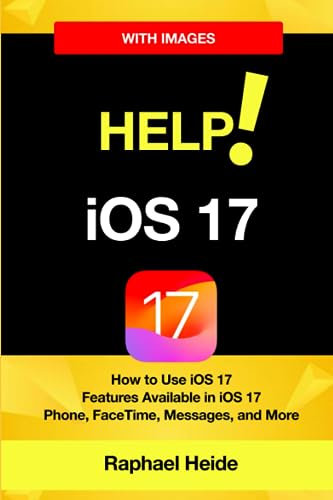 Help! iOS 17 - iPhone: How to Use iOS 17 • Features Available in iOS 17 • Phone, FaceTime, Messages, and More