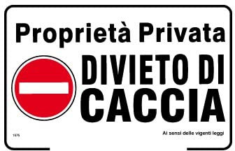 NEW CARTELLO SEGNALETICO - Proprietà privata divieto di caccia mod 2 - Adesivo Extra Resistente, Pannello in Forex, Pannello In Alluminio (ADESIVO 30X42 CM)