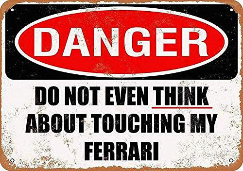 Think About Touching My Ferrari Blechschild Retro Blech Metall Schilder Poster Deko Vintage Kunst Türschilder Schild Warnung Hof Garten Cafe Toilette Club Geschenk