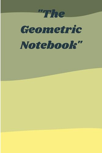 The Geometric Notebook: geometric shapes notebook