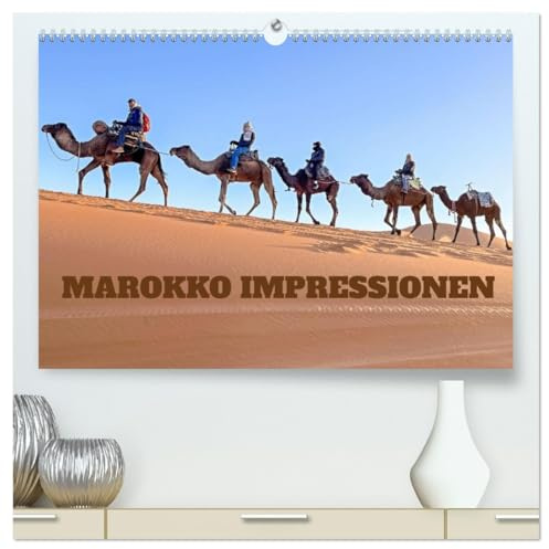 Marokko Impressionan (hochwertiger Premium Wandkalender 2026 DIN A2 quer), Kunstdruck in Hochglanz: Impressionen aus 1001 Nacht. Unsere schönsten Fotos in einem Wandkalender (CALVENDO Orte)