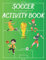 Soccer Activity Book: For Kids: A Fun Kid Workbook Game For Learning