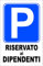 CARTELLO SEGNALETICO - RISERVATO AI DIPENDENTI - Con Adesivo in Vinile e Pannello in Forex (ADESIVO, 20 X 31)