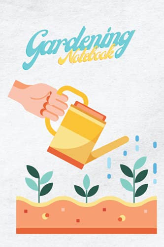 Gardening Notebook: Journal for gardening|Gift for birthday and Christmas|For men and women|Botanical gardens|Planters notebook| landscape|Helps to ... daily notes and for general writing book