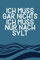 Ich muss gar nichts - Ich muss nur nach Sylt: Sylt Kalender & Planer 2024 / Nordsee Liebhaber / Nordsee Urlaub Geschenk / Softcover / A5