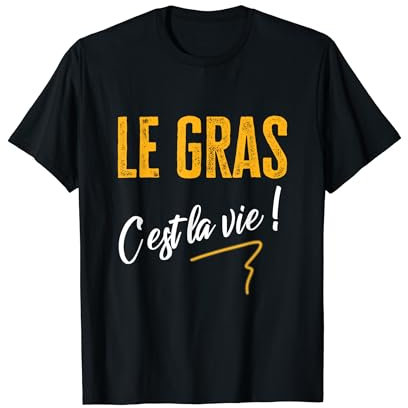 TV Le gras c'est La Vie phrase culte serie kaamelott humour T-Shirt