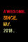 Awesome Since 2018 Notebook: Happy Birthday Gift For you: Blank Lined Journal 6x9
