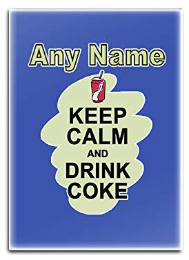 Personalised Gift - Keep Calm Drink Coke Glass Fridge Magnet (Food Design Colour) Any Name Message Unique - Carry Poster Party Diet Snack Beer Wine Milk Coffee Tea Chocolate Juice