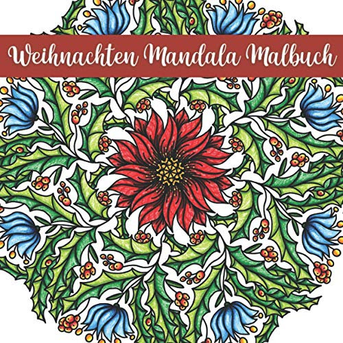 Weihnachten Mandala Malbuch: Mandalas für Erwachsene und für Kinder