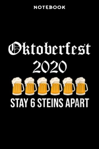 Notebook Wōmēns Oktōbērfēst 2020 Stāÿ 6 Stēin Āpārt Bēēr Octōbēr Fūnnÿ Fāmilÿ Qūōtē: 6x9 in, over 100 pages / Lined Journal,Meal,Journal,To-Do List,Daily,Pretty,Passion
